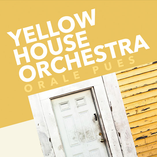 Cover artwork for Yellow House Orchestra — Orale Pues
